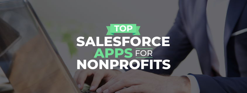 Learn about the top Salesforce apps for nonprofits!