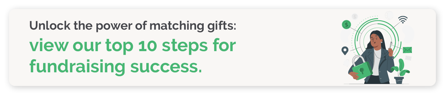 Get this 10-step checklist to revolutionize your matching gift efforts