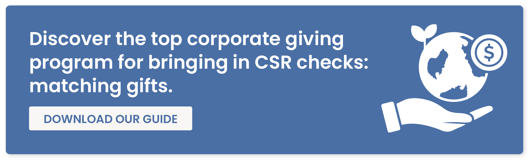 Discover the top corporate giving program for bringing in CSR checks: matching gifts. Download our guide.
