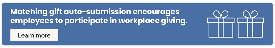 Auto-submission encourages employees to participate in workplace giving. Click here to learn more.