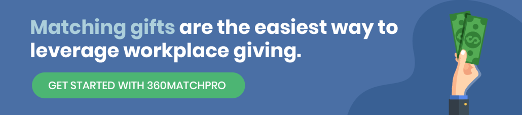 Click this image to see a demo of 360MatchPro and start leveraging workplace giving for your nonprofit.