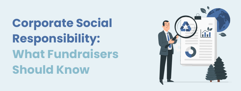 Corporate Social Responsibility- What Fundraisers Should Know