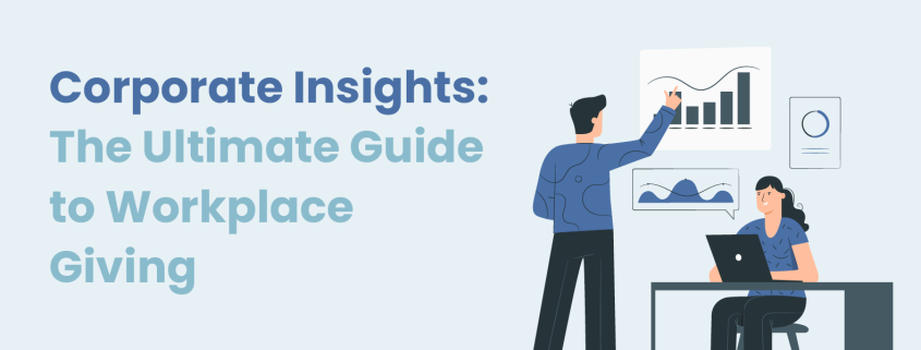 Corporate Insights- The Ultimate Guide to Workplace Giving