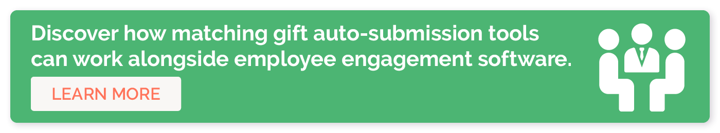 Discover how matching gift auto-submission tools can work alongside employee engagement software. Learn more.