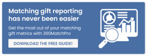 Click here to get started measuring your matching gift metrics with 360MatchPro. 