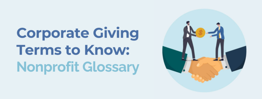 Corporate Giving Terms You Should Know Nonprofit Glossary