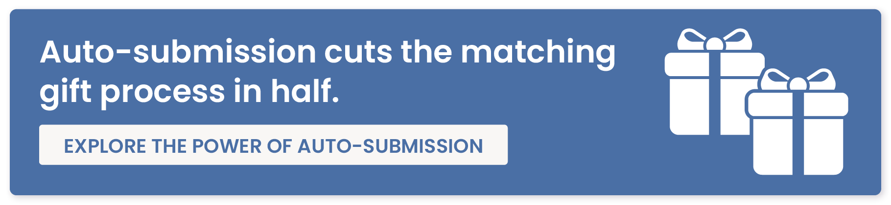 Auto-submission can make it easy to secure corporate matches during your matching donation challenge and beyond. Read our blog post to learn more.