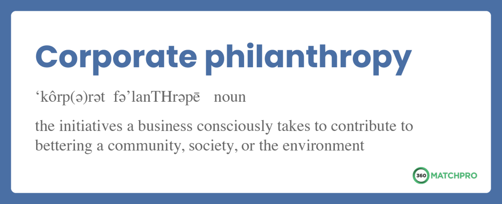 Corporate philanthropy encompasses the initiatives a business consciously takes to contribute to bettering a community, society, or the environment