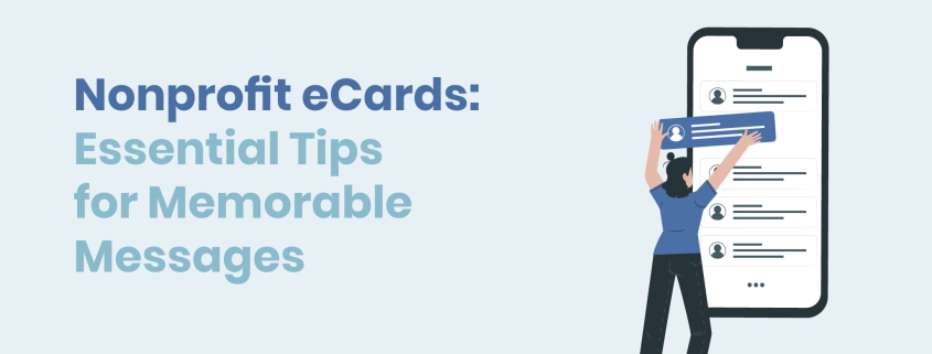 The title of the post—Nonprofit eCards: Essential Tips for Memorable Messages