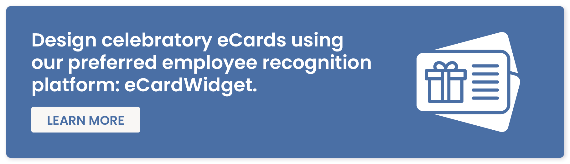 Learn more about our top recommended employee recognition platform, eCardWidget.