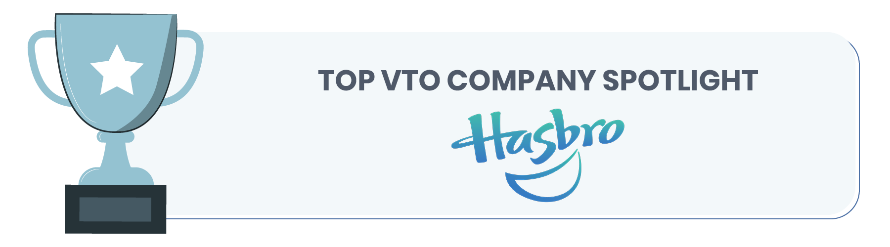 Hasbro is an example of a company that offers volunteer time off.