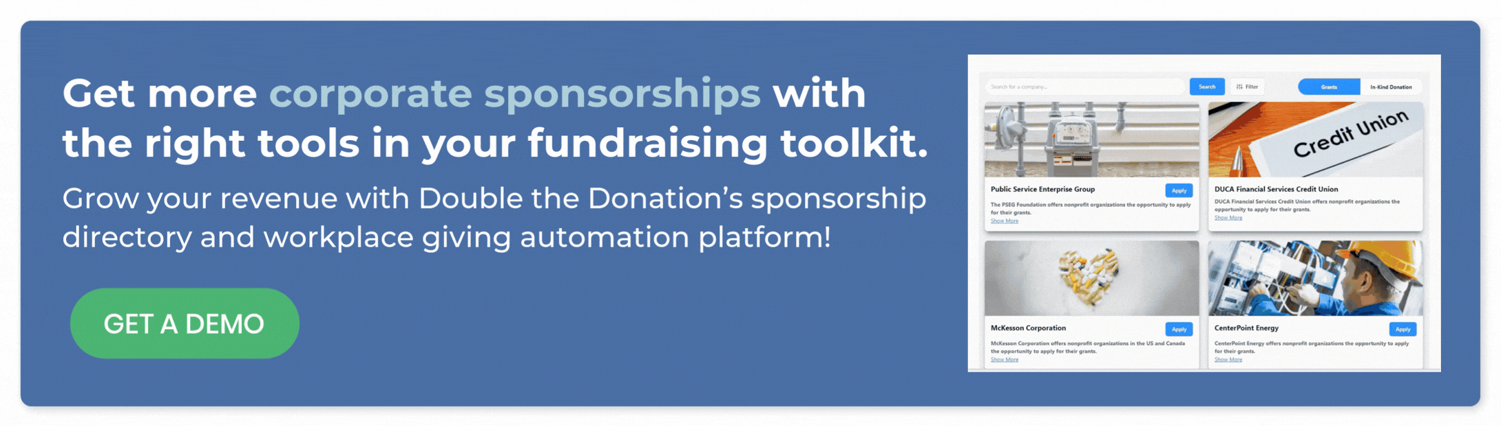 Get more corporate sponsorships with Double the Donation's tools.