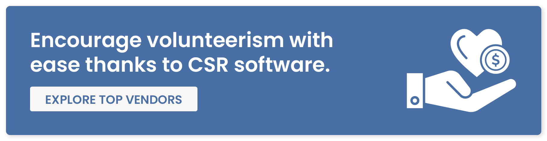 Encourage volunteerism with ease thanks to CSR software. Explore top vendors.