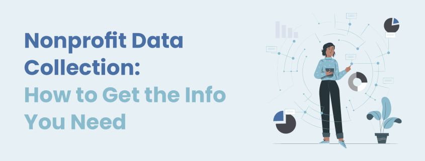 The title of the article: Nonprofit Data Collection: How to Get the Info You Need