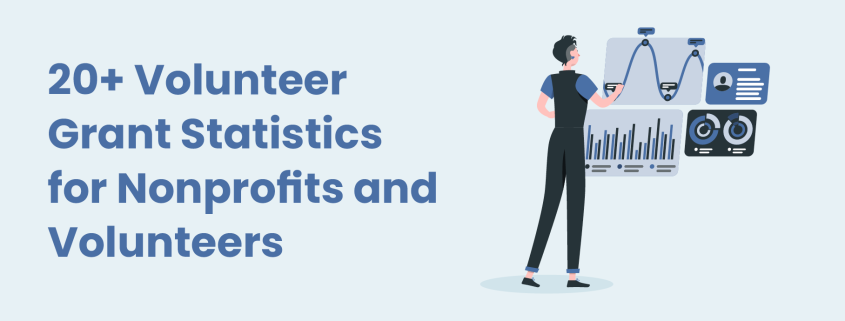 The title of the article: 20+ Volunteer Grant Statistics for Nonprofits and Volunteers