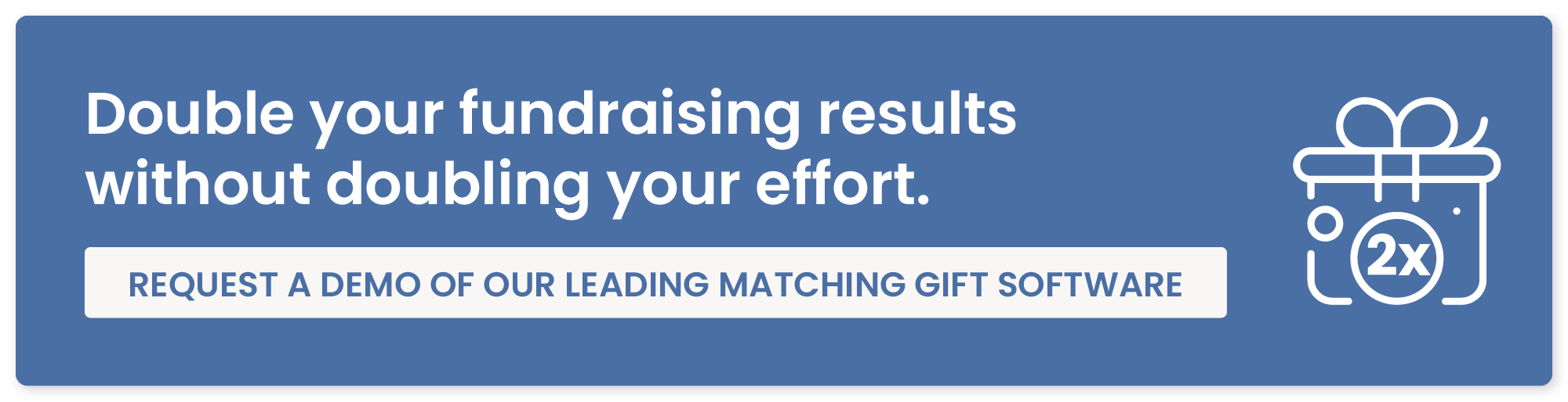 Raise mroe through in-kind donations for nonprofits and more with Double the Donation.