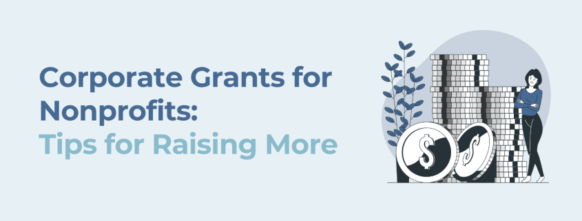 Corporate Grants for Nonprofits Tips for Raising More