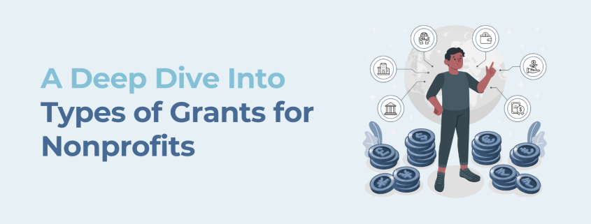 A Deep Dive Into Types of Grants for Nonprofits