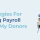 Top Strategies For Marketing Payroll Giving to My Donors