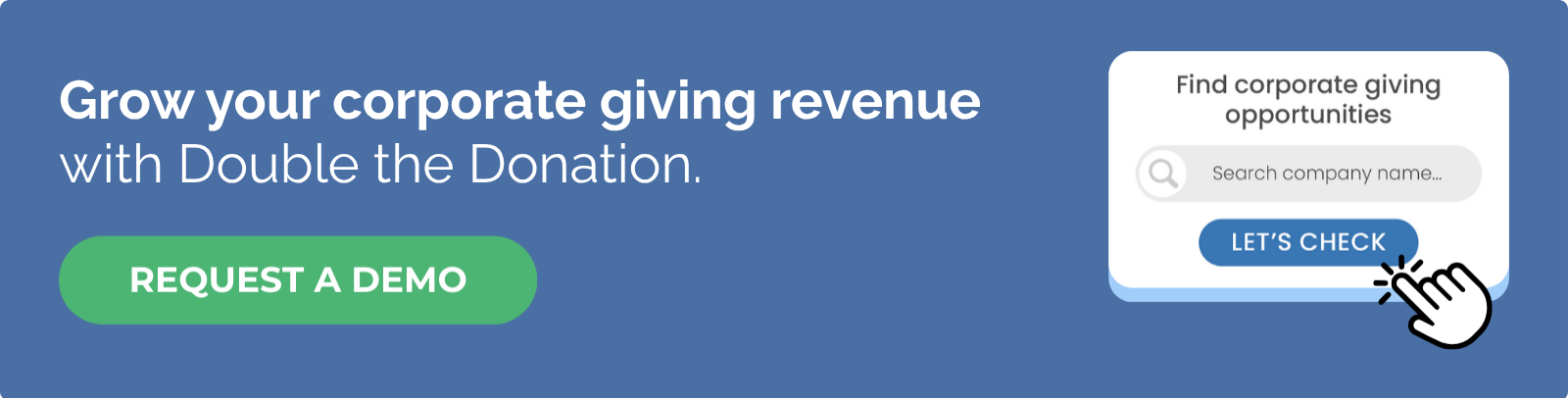 Identify more corporate grants with Double the Donation.