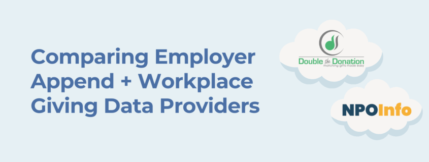 Comparing Employer Append + Workplace Giving Data Providers