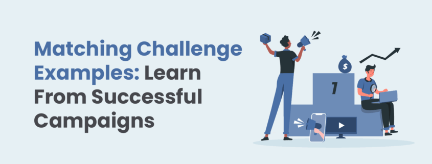 Matching Challenge Examples-Learn From Successful Campaigns