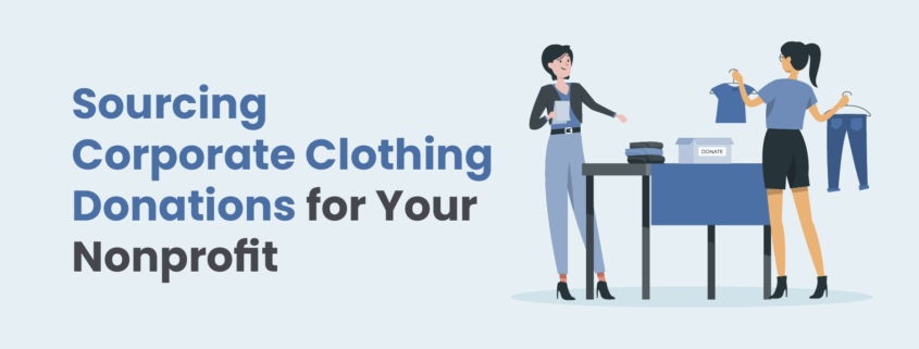 Sourcing Corporate Clothing Donations for Your Nonprofit