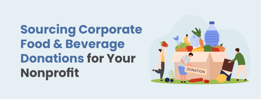 Sourcing Corporate Food & Beverage Donations for Your Nonprofit