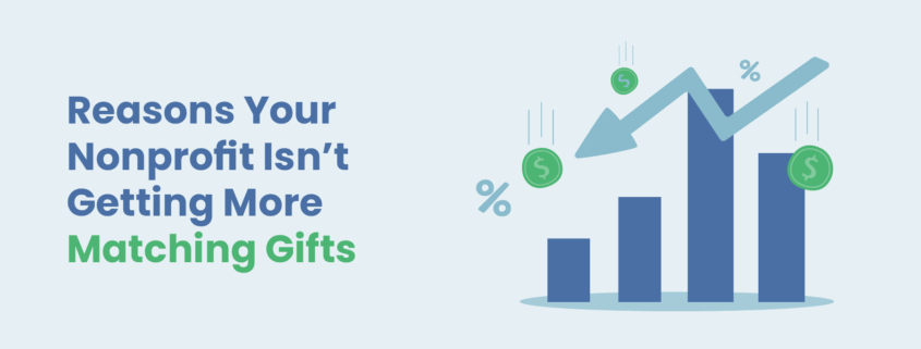 Reasons Your Nonprofit Isn’t Getting More Matching Gifts