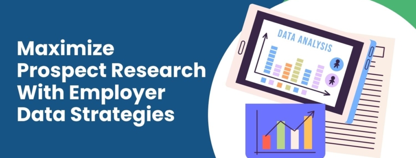 Maximize Prospect Research With Employer Data Strategies
